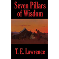 Seven Pillars of Wisdom: A Rediscovered Book