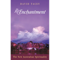 Reenchantment New Aus Spirituality - Paperback