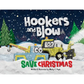 Hookers and Blow Save Christmas (Soft Cover) - Paperback