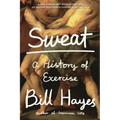 Sweat: A History of Exercise - Paperback