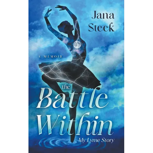 The Battle Within: My Lyme Story - Paperback
