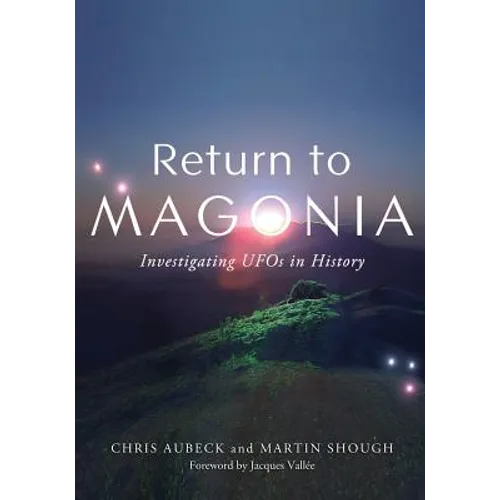 Return to Magonia: Investigating UFOs in History - Paperback