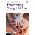 Empowering Young Children: How to Nourish Deep, Transformative Learning For Social Justice - Paperback
