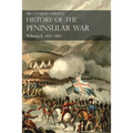Sir Charles Oman's History of the Peninsular War Volume I: 1807-1809 From The Treaty Of Fontainebleau To The Battle Of Corunna