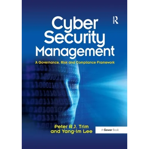 Cyber Security Management: A Governance, Risk and Compliance Framework - Paperback