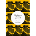 Mindfulness in Knitting: Meditations on Craft & Calm - Hardcover