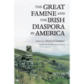 The Great Famine and the Irish Diaspora in America