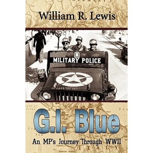 GI Blue: An MP's Journey Through World War II