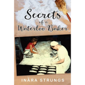 Secrets of a Waterloo Baker: Black and white edition - Paperback