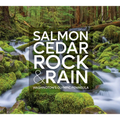 Salmon, Cedar, Rock & Rain: Washington's Olympic Peninsula - Hardcover