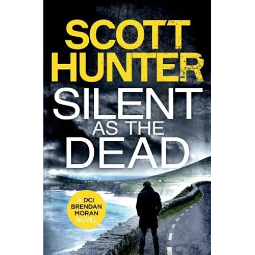 Silent as the Dead: DCI Brendan Moran #4 - Paperback
