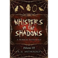 Whispers in the Shadows: A Horror Anthology - Paperback