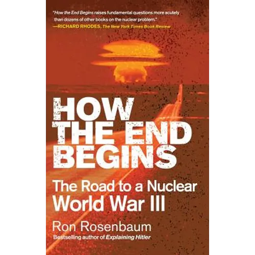 How the End Begins: The Road to a Nuclear World War III