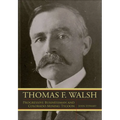 Thomas F. Walsh: Progressive Businessman and Colorado Mining Tycoon