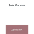 Gesenius' Hebrew grammar - Paperback