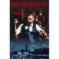 What Bad Men Do, Volume I - King Kohl - Paperback