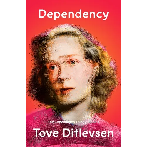 Dependency: The Copenhagen Trilogy: Book 3 - Paperback