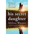 His Secret Daughter: A totally heartbreaking and gripping page-turner - Paperback