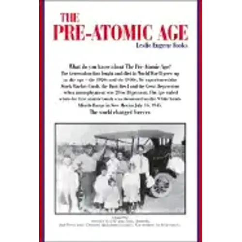 The Pre-Atomic Age