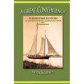 A Great Conveniency - A Maritime History of the Passaic River, Hackensack River, and Newark Bay