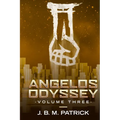 Angelos Odyssey: Volume Three - Paperback