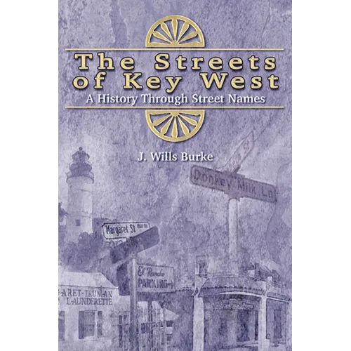 The Streets of Key West: A History Through Street Names