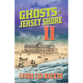 Ghosts of the Jersey Shore II - Paperback
