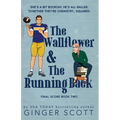 The Wallflower & The Running Back - Paperback