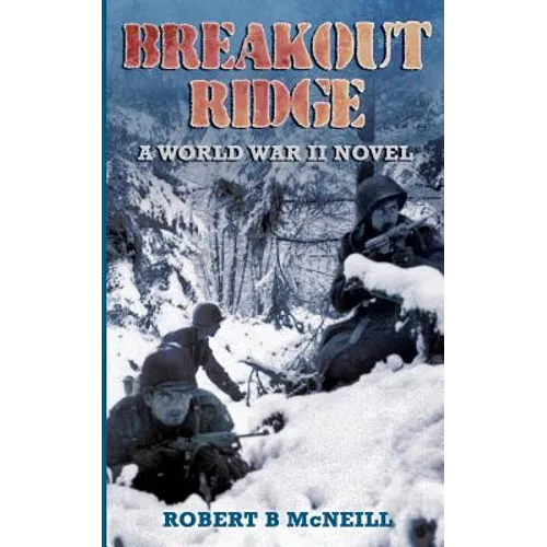 Breakout Ridge: A WWII Novel