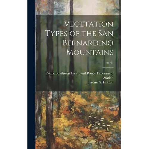 Vegetation Types of the San Bernardino Mountains; no.44