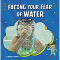Facing Your Fear of Water - Paperback