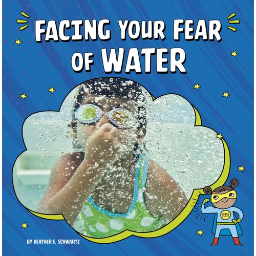 Facing Your Fear of Water - Paperback