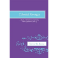 Colonial Georgia: A Study in British Imperial Policy in the Eighteenth Century