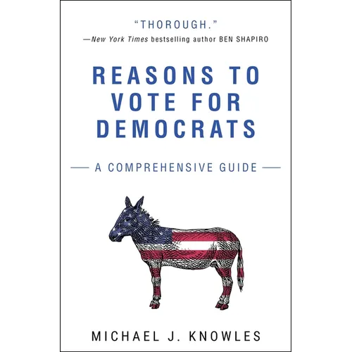 Reasons to Vote for Democrats: A Comprehensive Guide - Paperback