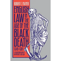 English Law in the Age of the Black Death, 1348-1381: A Transformation of Governance and Law