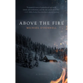 Above the Fire - Hardcover