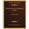 Colt Revolvers And Automatic Pistols: October 1933