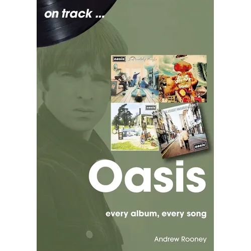 Oasis: Every Album, Every Song - Paperback