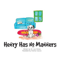 Henry Has No Manners - Paperback