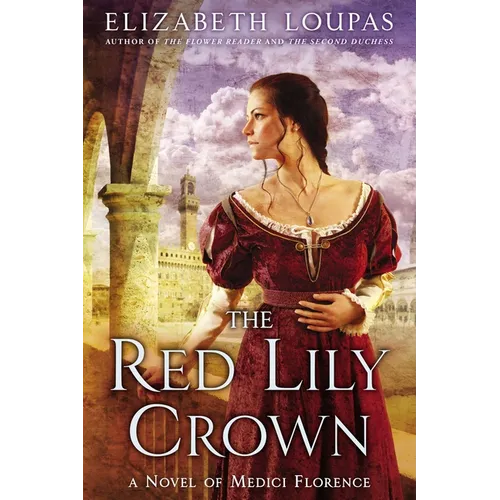 The Red Lily Crown: A Novel of Medici Florence - Paperback