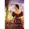 The Red Lily Crown: A Novel of Medici Florence - Paperback