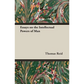 Essays on the Intellectual Powers of Man