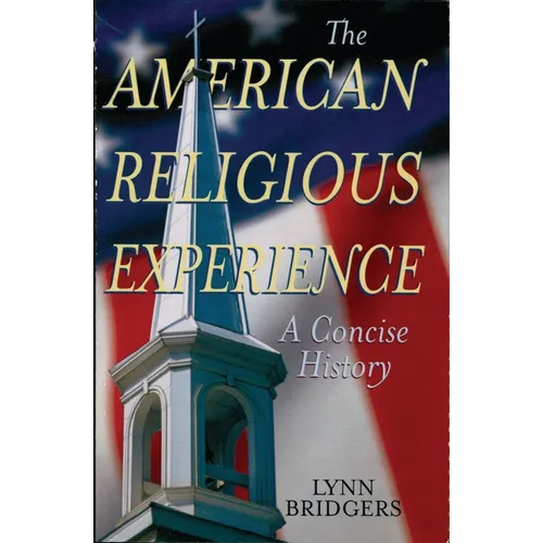 American Religious Experience: A Concise History