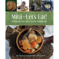 Mitji-Let's Eat!: Mi'kmaq Recipes from Sikniktuk - Paperback