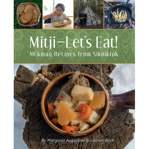 Mitji-Let's Eat!: Mi'kmaq Recipes from Sikniktuk - Paperback