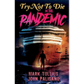 Try Not to Die: In the Pandemic: An Interactive Adventure - Paperback