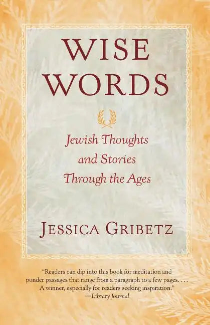 Wise Words: Jewish Thoughts and Stories Through the Ages - Paperback