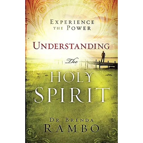 Understanding the Holy Spirit: Experience the Power - Paperback