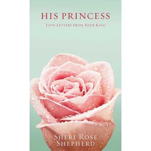 His Princess: Love Letters from Your King - Hardcover