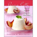 Panna Cotta: Italy's Elegant Custard Made Easy - Hardcover